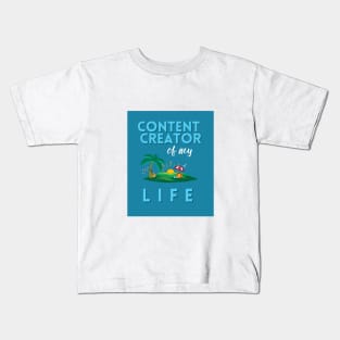 Content Creator of my LIFE Kids T-Shirt